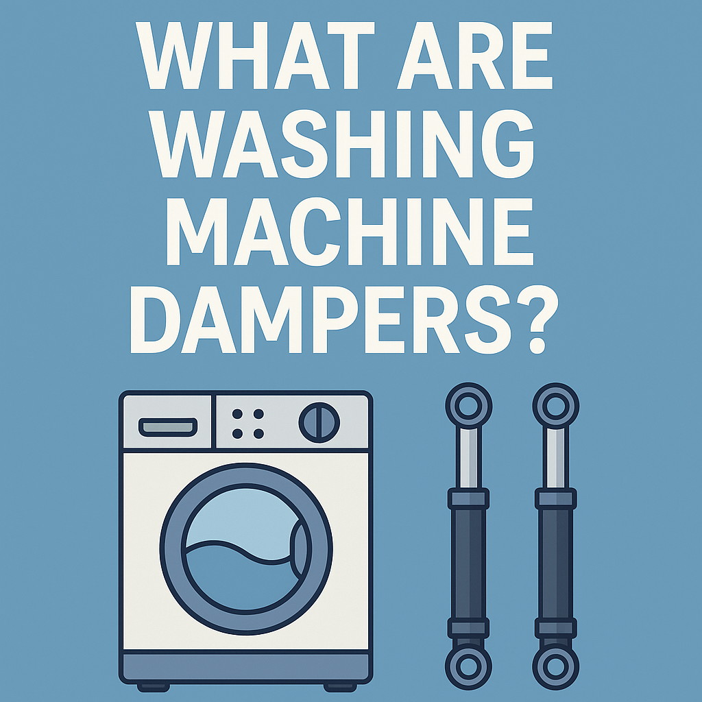 What Are Washing Machine Dampers? Understanding Suspension Rods and Their Role in Smooth Operation