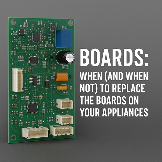 Boards: When (and When Not) to Replace the Boards on Your Appliances