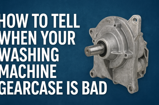 How to Tell When Your Washing Machine Gearcase Is Bad