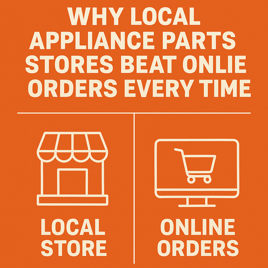 Why Local Appliance Parts Stores Beat Online Orders Every Time