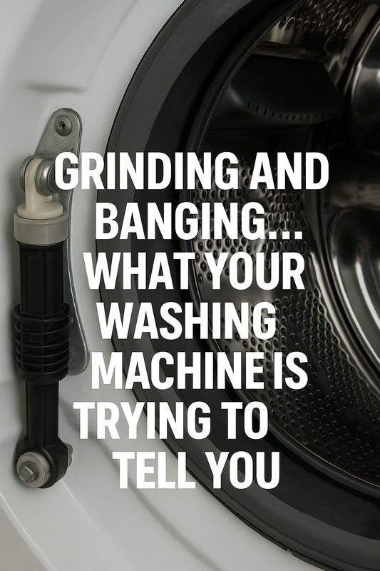 Grinding and Banging… What Your Washing Machine Is Trying to Tell You