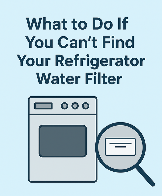 What to Do If You Can’t Find Your Refrigerator Water Filter