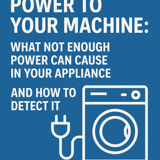 Power to Your Machine: What Happens When Your Appliance Isn’t Getting Enough Power—And How to Detect It