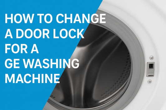 How to Change a Door Lock for a GE Washing Machine